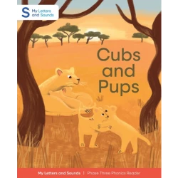 Cubs and Pups: My Letters and Sounds Phase Three Phonics Reader