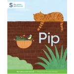 Pip: My Letters and Sounds Phase Two Phonics Reader