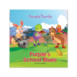 Purple’s School Blues, A Comforting Story About Overcoming School Anxiety Purple Turtle Emotional Learning Series